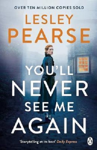 You'll Never See Me Again By Lesley Pearse